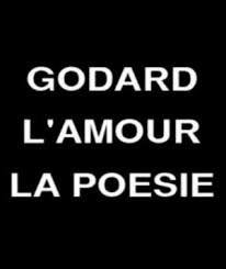 Godard, l’amour, la poésie (2007)