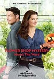Flower Shop Mystery: Mum’s the Word (2016)