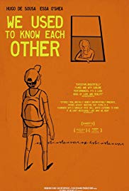 We Used To Know Each Other (2019)