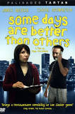 Some Days Are Better Than Others (2010)