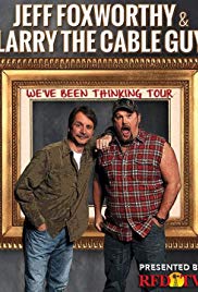 Jeff Foxworthy & Larry the Cable Guy: We’ve Been Thinking (2016)