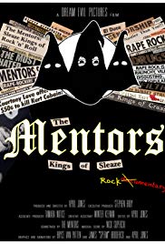 The Mentors: Kings of Sleaze Rockumentary (2017)