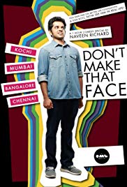 Don’t Make That Face by Naveen Richard (2017)