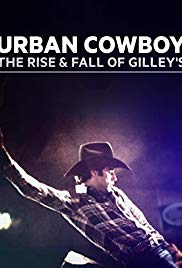 Urban Cowboy: The Rise and Fall of Gilley’s (2015)