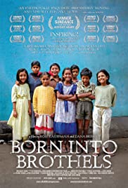 Born Into Brothels: Calcutta’s Red Light Kids (2004)