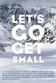 Let’s Go Get Small (2013)