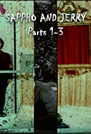 Sappho and Jerry, Parts 1-3 (1978)