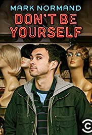 Amy Schumer Presents Mark Normand: Don’t Be Yourself (2017)