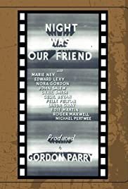 Night Was Our Friend (1951)
