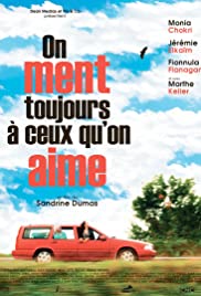 On ment toujours à ceux qu’on aime (2019)