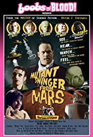 Mutant Swinger from Mars (2009)
