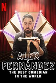 Alex Fernández: El mejor comediante del mundo (2020)
