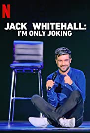 Jack Whitehall: I’m Only Joking (2020)