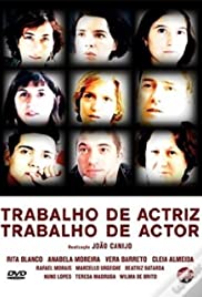 Trabalho de Actriz, Trabalho de Actor (2011)