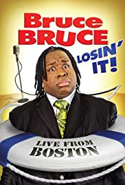 Bruce Bruce: Losin’ It (2011)