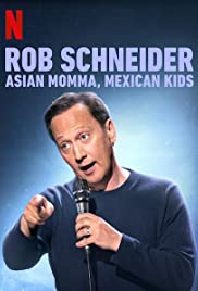 Rob Schneider: Asian Momma, Mexican Kids (2020)