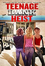 Teenage Bank Heist (2012)