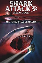 Shark Attack 3: Megalodon (2002)