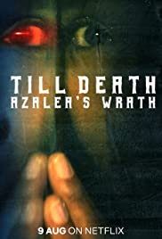 Till Death: Azalea’s Wrath (2019)