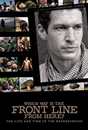 Which Way Is the Front Line from Here? The Life and Time of Tim Hetherington (2013)