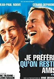 Je préfère qu’on reste amis (2005)