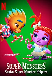 Super Monsters: Santa’s Super Monster Helpers (2020)