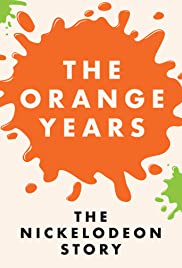 The Orange Years: The Nickelodeon Story (2018)