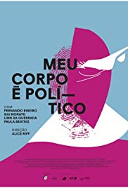 Meu Corpo é Político (2017)