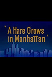 A Hare Grows in Manhattan (1947)