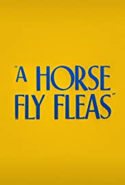 A Horse Fly Fleas (1947)