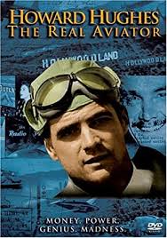 Howard Hughes: The Real Aviator (2004)
