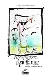 Buy the Ticket, Take the Ride: Hunter S. Thompson on Film (2006)