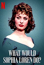 What Would Sophia Loren Do? (2021)