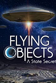 Flying Objects: A State Secret (2020)