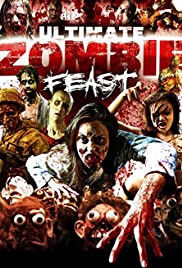 Ultimate Zombie Feast (2020)