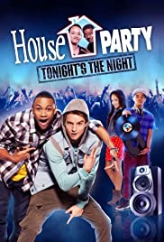 House Party: Tonight’s the Night (2013)