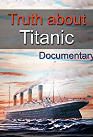 The Truth About Titanic (2013)
