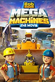 Bob the Builder: Mega Machines (2017)
