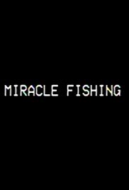 Miracle Fishing (2020)