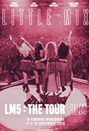 Little Mix: LM5 – The Tour Film (2020)