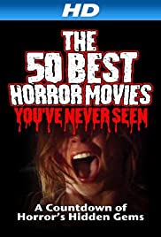 The 50 Best Horror Movies You’ve Never Seen (2014)