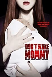 Don’t Wake Mommy (2015)