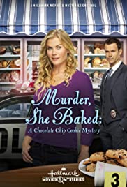 Murder She Baked A Chocolate Chip Cookie Murder (2015)