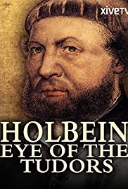 Holbein: Eye of the Tudors (2015)