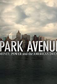 Park Avenue: Money, Power and the American Dream (2012)