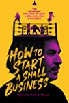 How to Start a Small Business (2021)