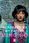 Murdered by My Father (2016)