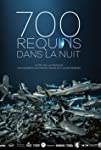 700 requins dans la nuit (2018)
