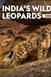 India’s Wild Leopards (2020)