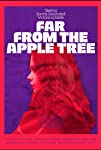 Far from the Apple Tree (2019)